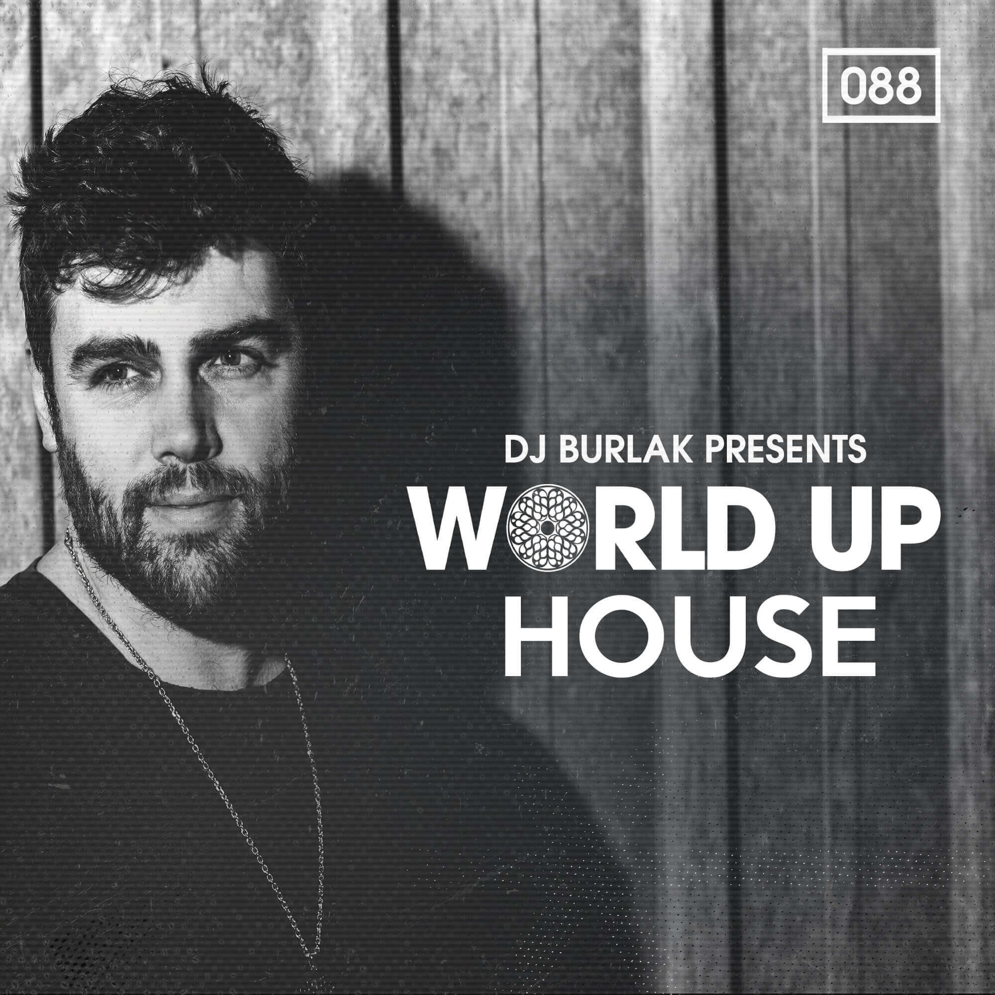 DJ-Burlak-Presents-World-Up-House-1.jpg